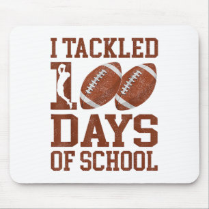 I Tackled 100 Days Of School 100th Day Of School F Mouse Mat