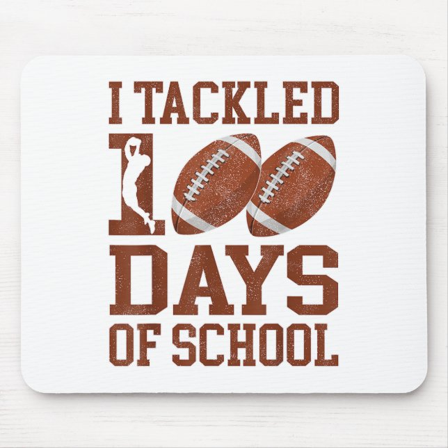 I Tackled 100 Days Of School 100th Day Of School F Mouse Mat (Front)