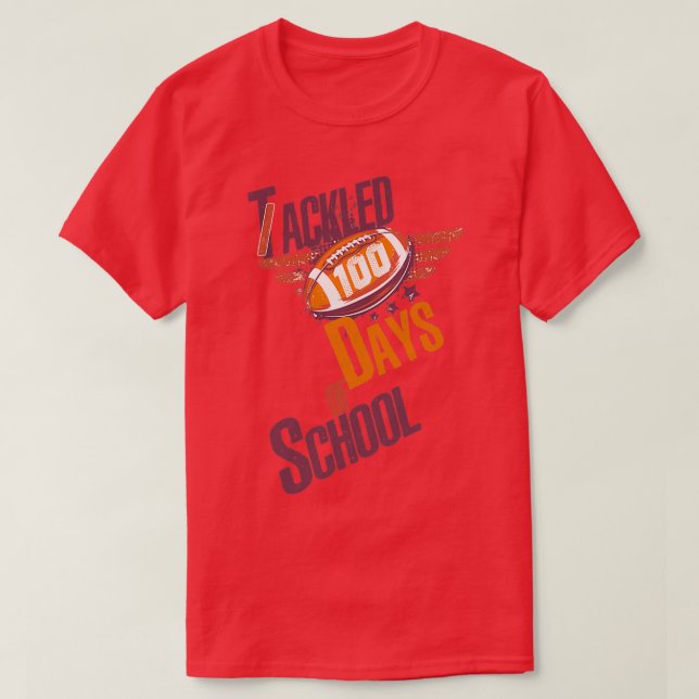 I Tackled 100 Days of School 12 T-Shirt (Design Front)