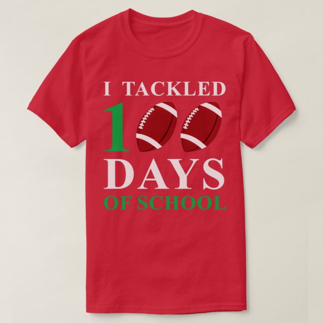 I Tackled 100 Days of School 43 T-Shirt (Design Front)