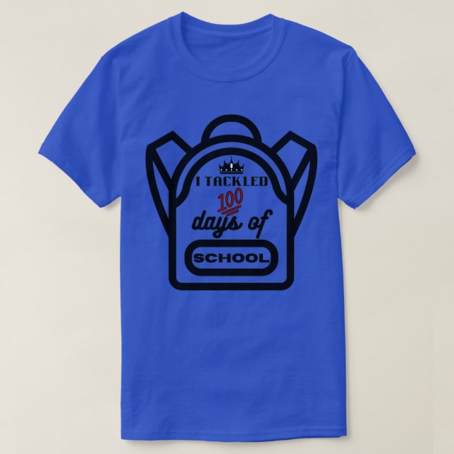 I TACKLED 100 Days Of SCHOOL 44 T-Shirt (Design Front)
