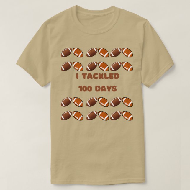 I Tackled 100 Days Of School 9 T-Shirt (Design Front)
