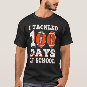 I Tackled 100 Days Of School American Football T-Shirt