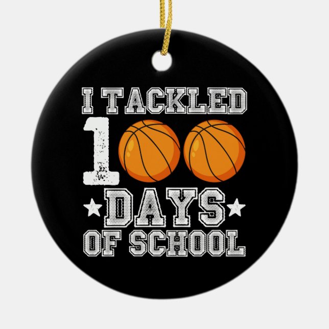 I Tackled 100 Days of School Basketball Ceramic Tree Decoration (Front)