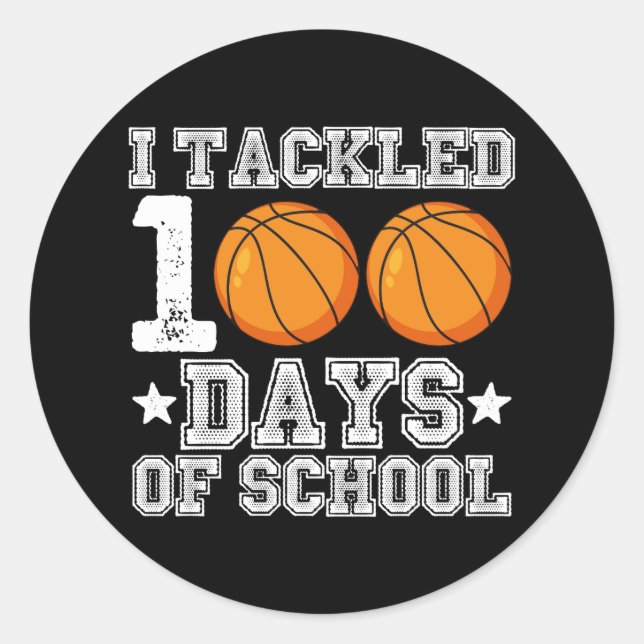 I Tackled 100 Days of School Basketball Classic Round Sticker (Front)