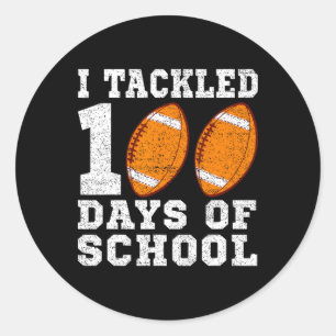 I Tackled 100 Days Of School Football 100 Days Of Classic Round Sticker