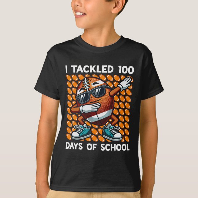 I Tackled 100 Days Of School Football 100 Days Of  T-Shirt (Front)