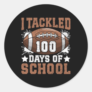 I Tackled 100 Days Of School Football 100 Days Sma Classic Round Sticker