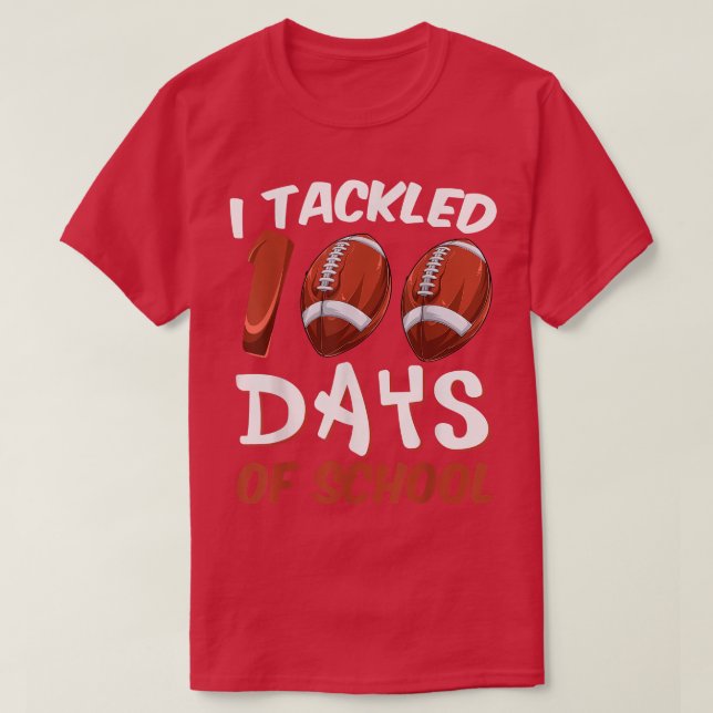 I Tackled 100 Days Of School Football 100th Day Bo T-Shirt (Design Front)