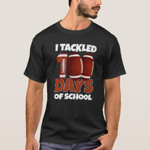 I Tackled 100 Days Of School Football 100th Day Gi T-Shirt