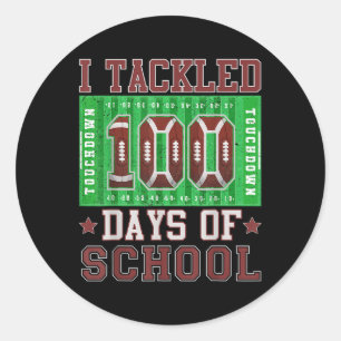 I Tackled 100 Days Of School Football 100th Day Ki Classic Round Sticker