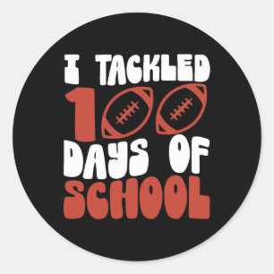 I Tackled 100 Days Of School Football 100th Day Te Classic Round Sticker