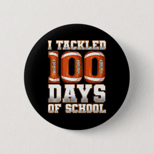 I Tackled 100 Days Of School Football  6 Cm Round Badge