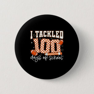 I Tackled 100 Days Of School Football Boy Girl Tea 6 Cm Round Badge