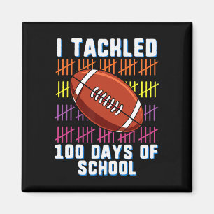 I Tackled 100 Days Of School Football Boys Kids 10 Magnet