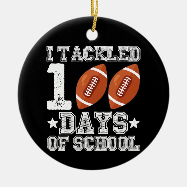 I Tackled 100 Days of School Football Ceramic Tree Decoration (Front)