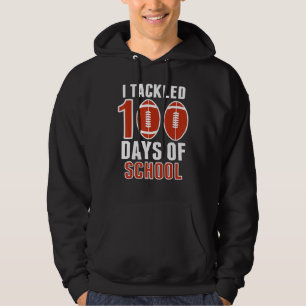 I Tackled 100 Days Of School Football For Boys & G Hoodie