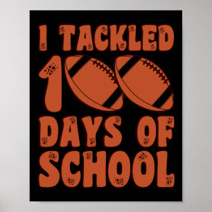 I Tackled 100 Days Of School Football for Boys Kid Poster