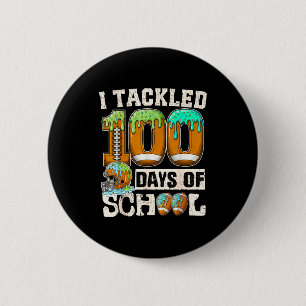 I Tackled 100 Days Of School Football Ice Cream Dr 6 Cm Round Badge