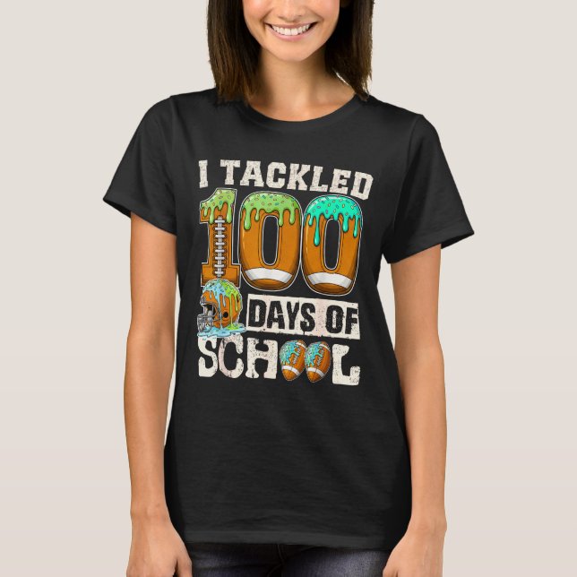 I Tackled 100 Days Of School Football Ice Cream Dr T-Shirt (Front)
