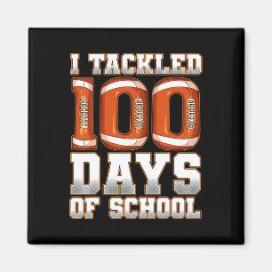 I Tackled 100 Days Of School Football Magnet