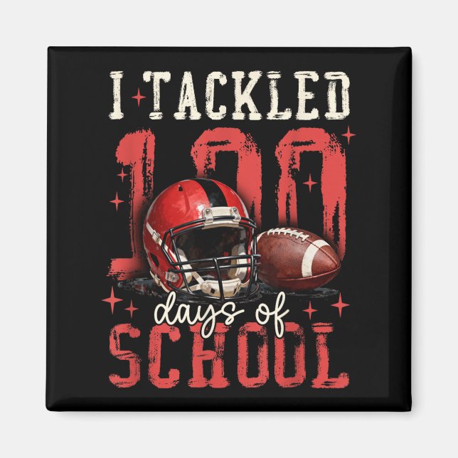 I Tackled 100 Days Of School Football Men Boy Kid  Magnet (Front)
