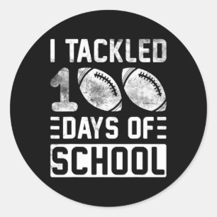 I Tackled 100 Days Of School Footbyll Boys 100th D Classic Round Sticker