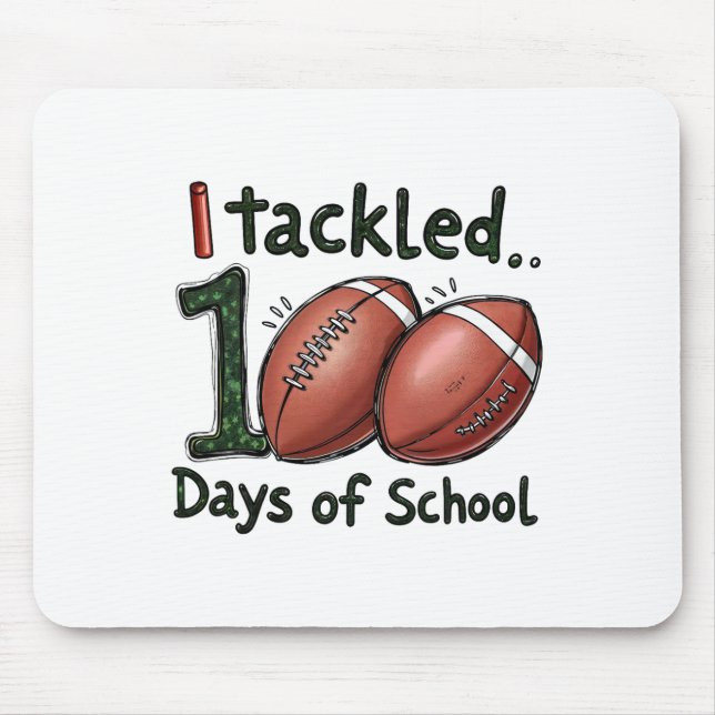 I Tackled 100 Days Of School Footll 100th Day Stud Mouse Mat (Front)