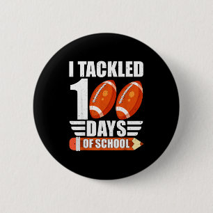 I Tackled 100 Days Of School For Teacher Kids Boys 6 Cm Round Badge