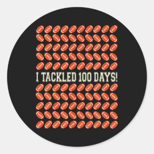 I Tackled 100 Days Of School Happy 100th Day Of Sc Classic Round Sticker