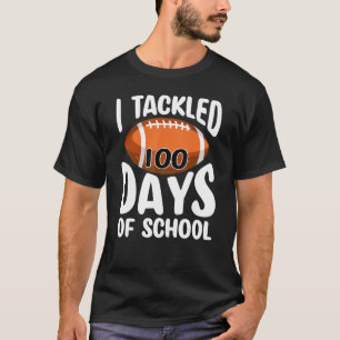 I Tackled 100 Days Of School Shirt Football 100th