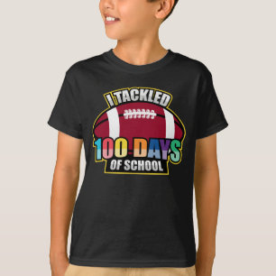 I Tackled 100 Days Of School T-Shirt