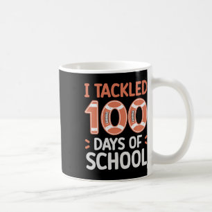 I Tackled 100 Days School Football Student Toddler Coffee Mug