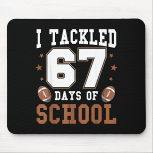 I Tackled 67 Days Of School Funny Six Seven Meme F Mouse Mat