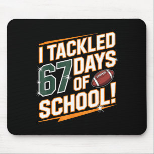 I Tackled 67 Days Of School Kids Boys Football 67  Mouse Mat