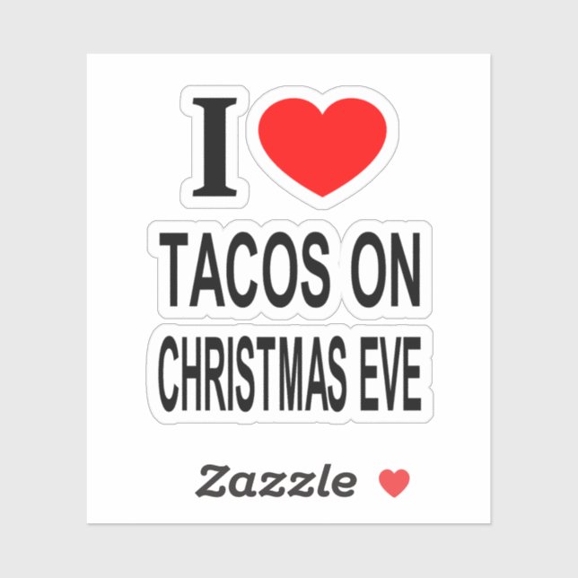 I ❤️ TACOS ON CHRISTMAS EVE I LOVE TACOS ON Vinyl (Sheet)