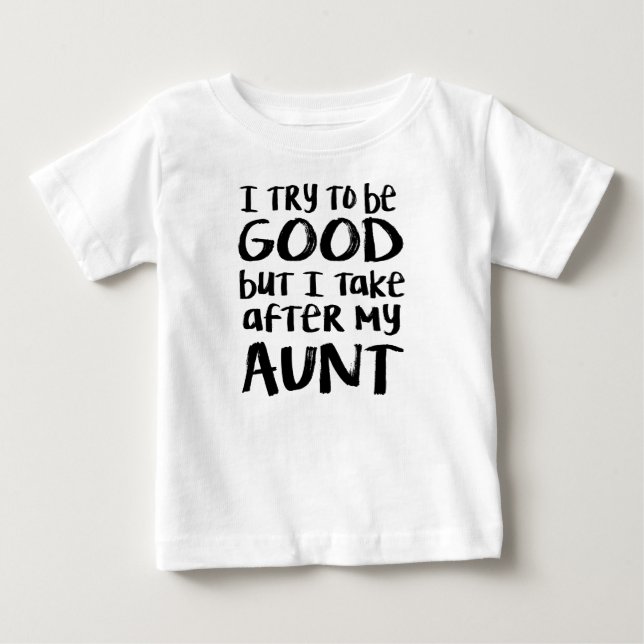 I take after my aunt t-shirt (Front)