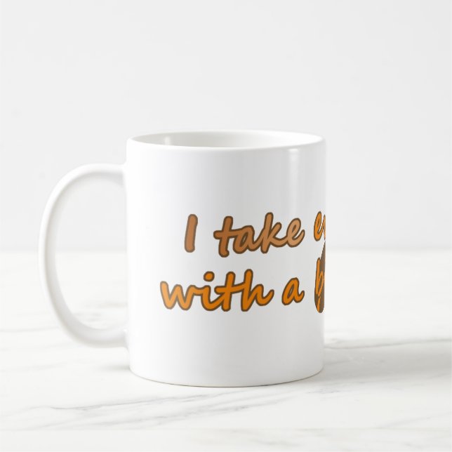 I take everything with a bit of coffee (© Mira) Mug (Left)