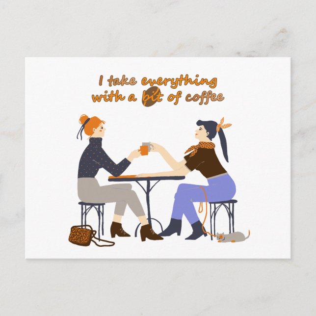 I take everything with coffee Quote Girls Friends Postcard (Front)