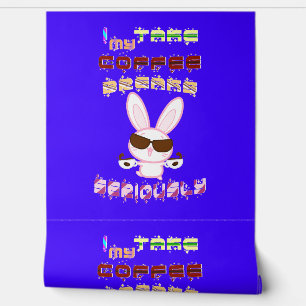 I Take My Coffee Breaks Seriously Wallpaper