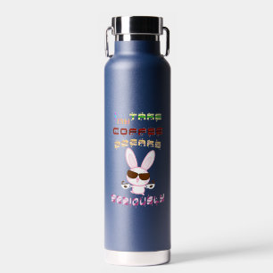 I Take My Coffee Breaks Seriously Water Bottle