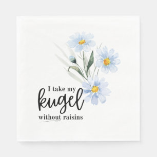 I Take My Kugel WithOUT Raisins Napkin