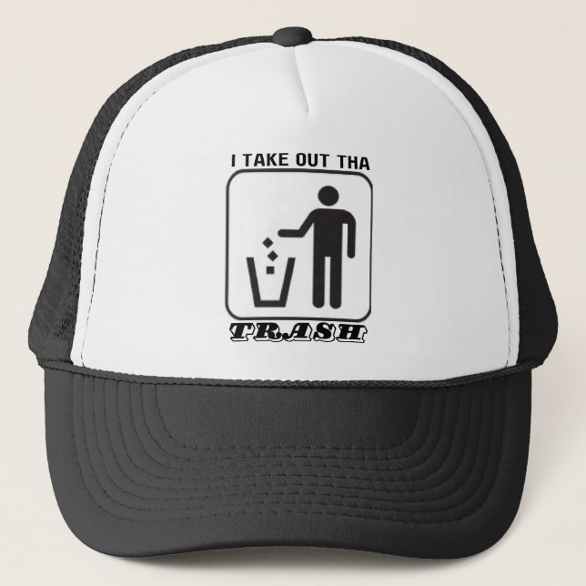 I TAKE OUT THA TRASH TRUCKER HAT (Front)