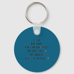 I Talk Big Game For Someone Whose Feet Dont Touch Key Ring