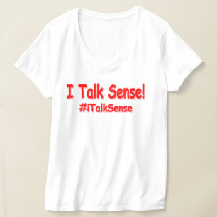 "I Talk Sense" Cute Design. Buy Now T-Shirt
