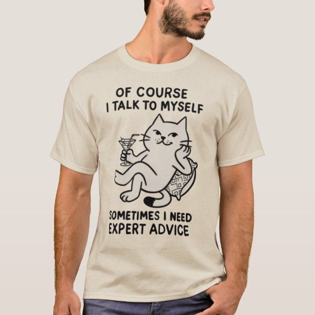 I talk to myself T-Shirt (Front)