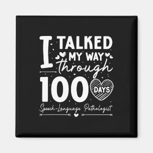 I Talked My Way Through 100 Days Speech Language T Magnet