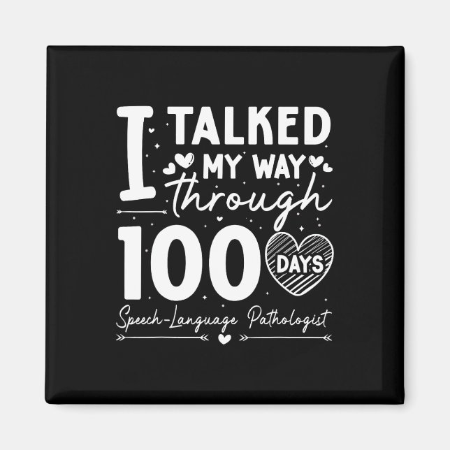 I Talked My Way Through 100 Days Speech Language T Magnet (Front)