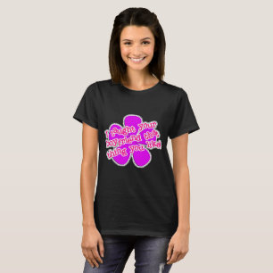 I Taught Your Boyfriend T-Shirt