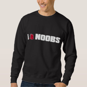 I (teabag) noobs sweatshirt